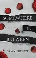 E-Book (epub) Somewhere In Between von Dawn Hosmer