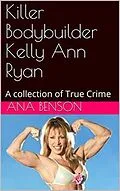 E-Book (epub) Killer Bodybuilder Kelly Ann Ryan von Ana Benson