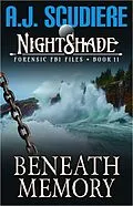 E-Book (epub) Beneath Memory (NightShade Forensic FBI Files, #11) von A. J. Scudiere