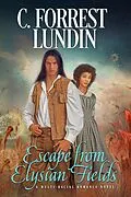 E-Book (epub) Escape From Elysian Fields von C. Forrest Lundin
