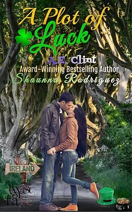 E-Book (epub) A Plot of Luck Prequel (Not Your Average Cinderella, #2) von Shaunna Rodriguez, A. E. Clint, Ocd Editing
