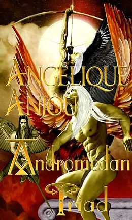 E-Book (epub) The Andromedan Triad von Madris DePasture, Angelique Anjou
