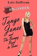 E-Book (epub) Tango Jones and The Bumpy Road to Fame von Lois Sullivan