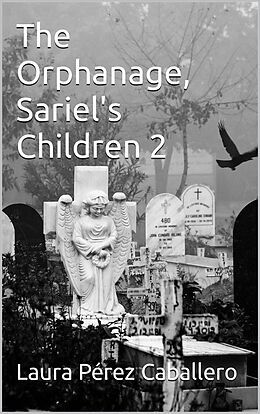 eBook (epub) The Orphanage, Sariel's Children 2 de Laura Pérez Caballero