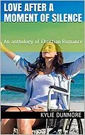 E-Book (epub) Love After A Moment of Silence An Anthology of Christian Romance von Kylie Dunmore