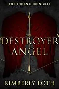 E-Book (epub) Destroyer Angel (The Thorn Chronicles, #2) von Kimberly Loth