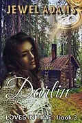 E-Book (epub) Darlin (Loves In Time, #3) von Jewel Adams
