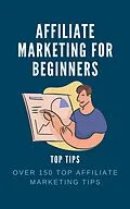 E-Book (epub) Affiliate Marketing for Beginners Top Tips von Brian Hill