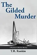 E-Book (epub) The Gilded Murder (Matthew and Martha Mysteries, #2) von T. R. Rankin