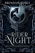 E-Book (epub) The Rider in the Night (The Frostmarked Chronicles, #0) von Brendan Noble