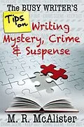 E-Book (epub) The Busy Writer's Tips on Writing Mystery, Crime & Suspense von M. R. McAlister