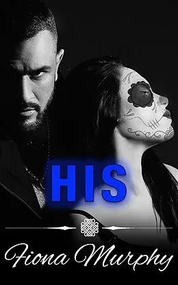 E-Book (epub) His: Luca (Sabatini Family, #3) von Fiona Murphy