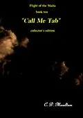 E-Book (epub) "Call Me Tab" (Flight of the Maita, #10) von C. D. Moulton