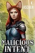 E-Book (epub) Malicious Intent (The Bastian Sagas, #1) von K. Ascher
