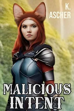 E-Book (epub) Malicious Intent (The Bastian Sagas, #1) von K. Ascher