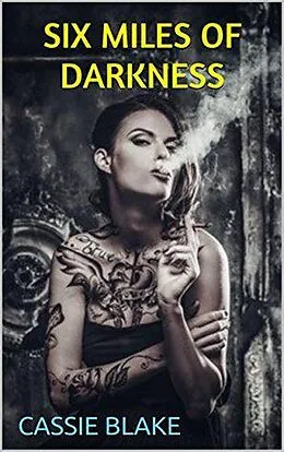 E-Book (epub) Six Miles Of Darkness von Cassie Blake