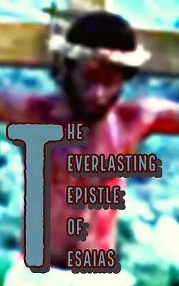 E-Book (epub) The Everlasting Epistle of Esaias von Isaiah Norris Thomas