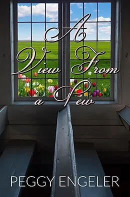 E-Book (epub) A View From A Pew von Peggy Engeler