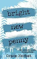 E-Book (epub) Bright New Penny (Behind Closed Doors, #2) von Grace Herbst