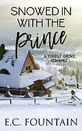 E-Book (epub) Don't Get Snowed in with the Prince (Rules of Small Town Love, #1) von Camilla Hathaway