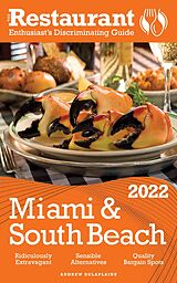 eBook (epub) 2022 Miami & South Beach - The Restaurant Enthusiast's Discriminating Guide de Andrew Delaplaine