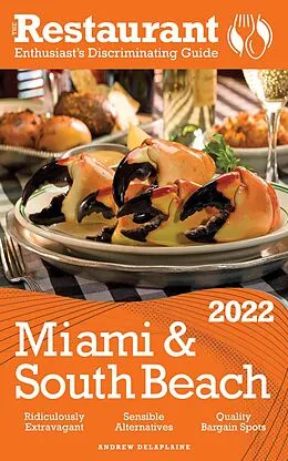 E-Book (epub) 2022 Miami & South Beach - The Restaurant Enthusiast's Discriminating Guide von Andrew Delaplaine