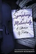E-Book (epub) A Symphony Of Melancholy (Poetry) von Shannon McRoberts