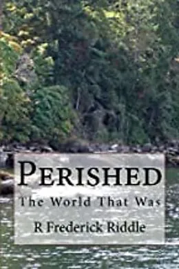 E-Book (epub) Perished The World That Was von R Frederick Riddle