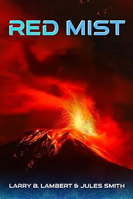 E-Book (epub) Red Mist von Jules Smith, Larry B. Lambert