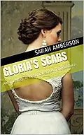 E-Book (epub) Gloria's Scars von Sarah Amberson