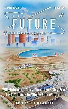 E-Book (epub) Future Science Fiction Digest, Issue 14 von Alex Shvartsman, Lavie Tidhar, Will Mcintosh
