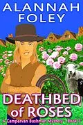 E-Book (epub) Deathbed of Roses (Campervan Bushman Mysteries, #2) von Alannah Foley