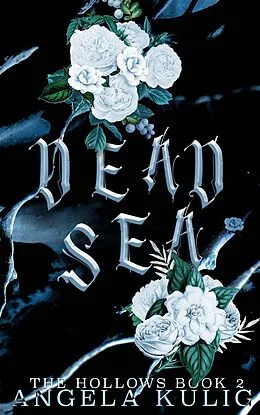 E-Book (epub) Dead Sea (The Hollows, #2) von Angela Kulig