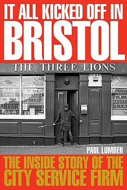 E-Book (epub) It All Kicked Off In Bristol von Paul Lumber