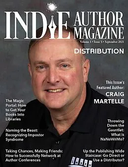 E-Book (epub) Indie Author Magazine: Featuring Craig Martelle: Issue #5, September 2021 - Focus on Retailers and Distribution von Chelle Honiker, Alice Briggs