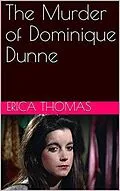E-Book (epub) The Murder of Dominique Dunne von Erica Thomas