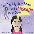 E-Book (epub) The Day My Best Friend and a Migraine Slept Over von Audrey Beth Stein