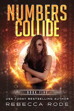 E-Book (epub) Numbers Collide (Numbers Game Saga, #5) von Rebecca Rode