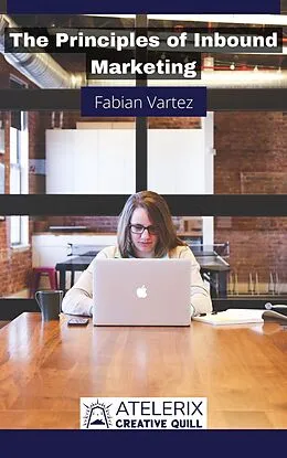 E-Book (epub) The Principles of Inbound Marketing von Fabian Vartez