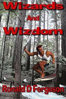 E-Book (epub) Wizards and Wizdom von Ronald D Ferguson