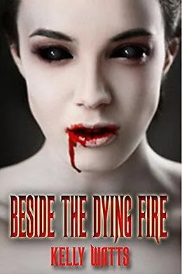 E-Book (epub) Beside The Dying Fire von Kelly Watts
