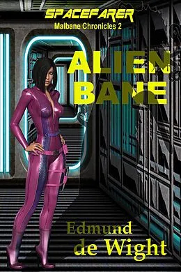 E-Book (epub) Spacefarer: Alien Bane (Malbane Chronicles, #2) von Edmund de Wight