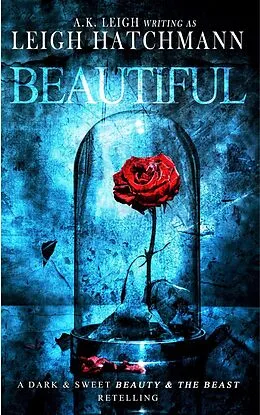 E-Book (epub) Beautiful von A. K. Leigh, Leigh Hatchmann