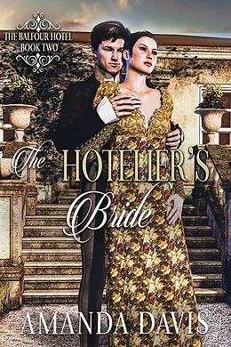 E-Book (epub) The Hotelier's Bride (The Balfour Hotel, #2) von Amanda Davis