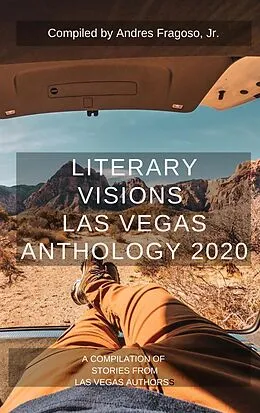E-Book (epub) Literary Visions Las Vegas Anthology 2020 von Paul Atreides, Nadia Fox, Andres Fragoso