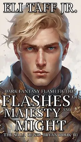 E-Book (epub) Flashes of Majesty and Might von Eli Taff