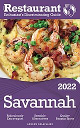 eBook (epub) 2022 Savannah - The Restaurant Enthusiast's Discriminating Guide de Andrew Delaplaine