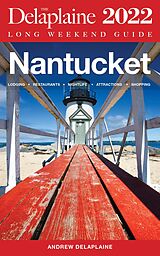 eBook (epub) Nantucket - The Delaplaine 2022 Long Weekend Guide de Andrew Delaplaine