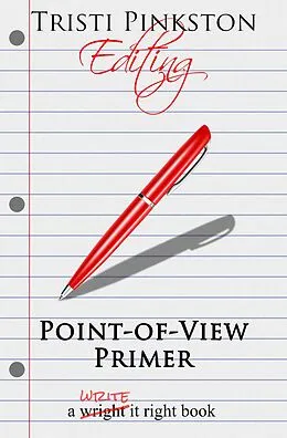 E-Book (epub) Point-of-View Primer (The Write It Right Series) von Tristi Pinkston
