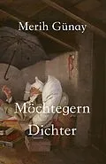 E-Book (epub) Möchtegern-Dichter: Erzählungen von Merih Gunay, Hulya Engin